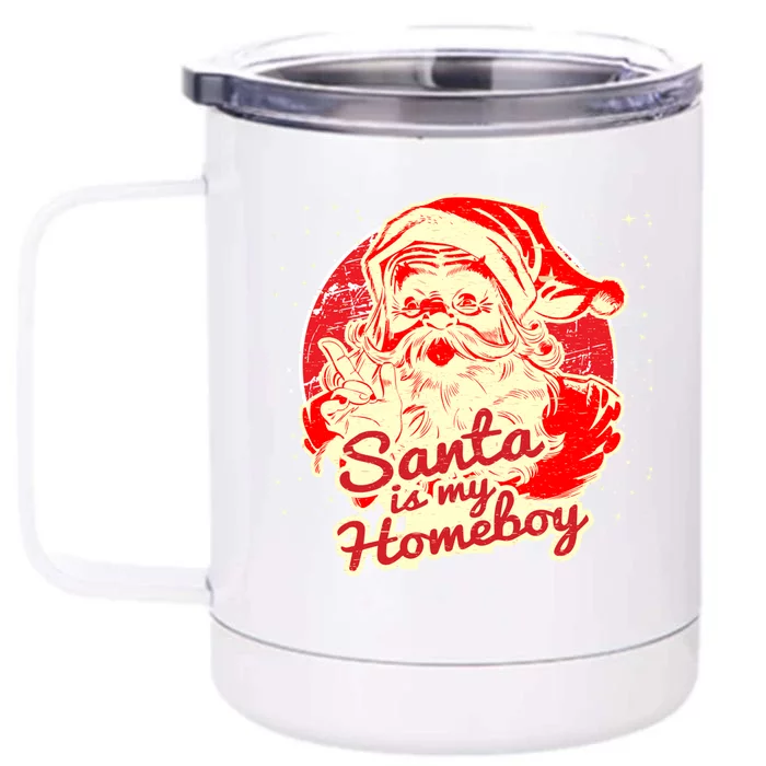 Santa Is My Homeboy Retro Vintage Santa Claus Gift Front & Back 12oz Stainless Steel Tumbler Cup