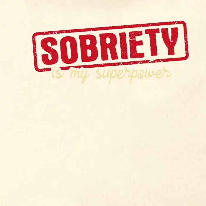 Sobriety Is My Superpower Abstinence Sober Recovery Aa Na Zip Tote Bag