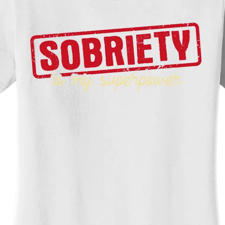 Sobriety Is My Superpower Abstinence Sober Recovery Aa Na Women's T-Shirt