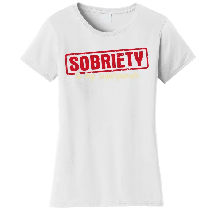 Sobriety Is My Superpower Abstinence Sober Recovery Aa Na Women's T-Shirt