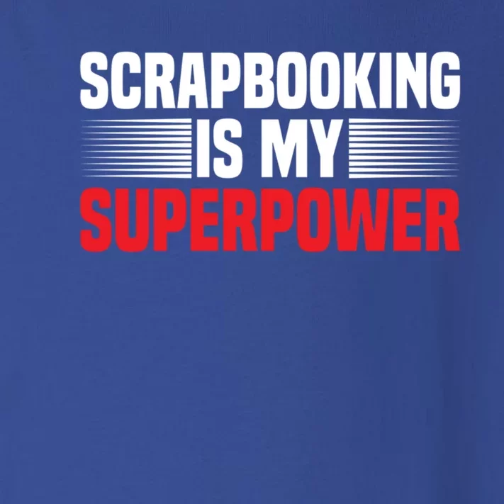 Scrapbooking Is My Superpower I Do Crafts Scrapbook Gift Toddler Long Sleeve Shirt