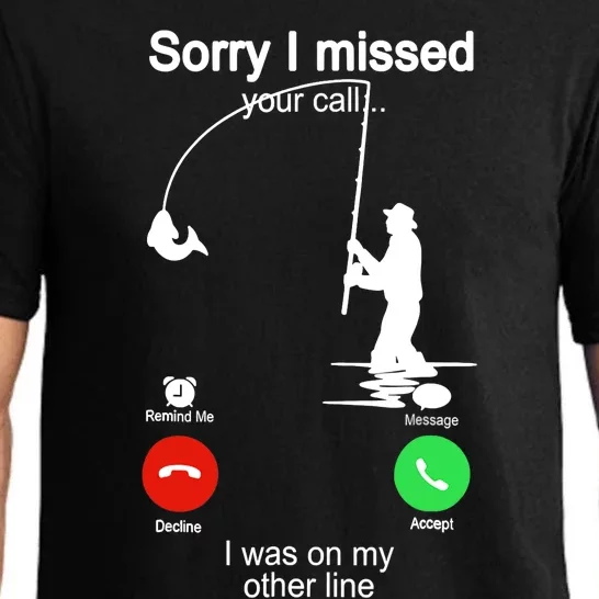 Sorry I Missed Your Call Was On Other Line Funny Fishing Pajama Set