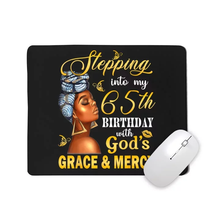 Stepping Into My 65th Birthday With GodS Grace & Mercy Bday Mousepad