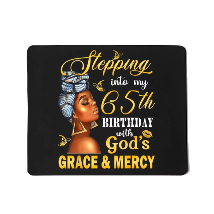 Stepping Into My 65th Birthday With GodS Grace & Mercy Bday Mousepad