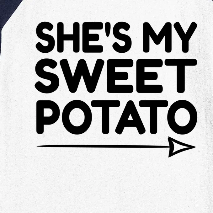 She Is My Sweet Potato Funny I Yam Funny Gift Sweet Potato Lover Meaningful Gift Baseball Sleeve Shirt