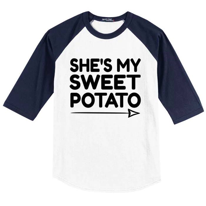 She Is My Sweet Potato Funny I Yam Funny Gift Sweet Potato Lover Meaningful Gift Baseball Sleeve Shirt