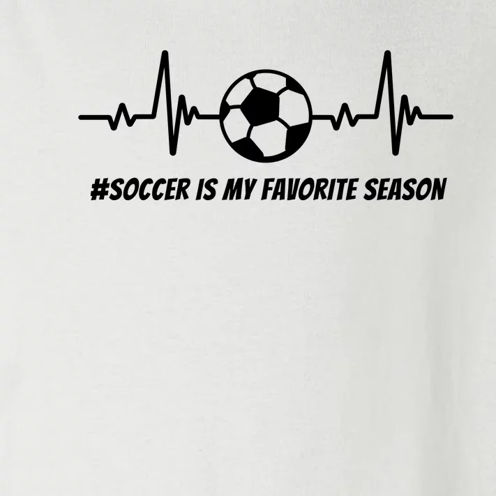 Soccer Is My Favorite Season Toddler Long Sleeve Shirt