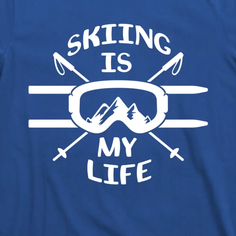 Skiing Is My Life Ski Instructor Gift T-Shirt