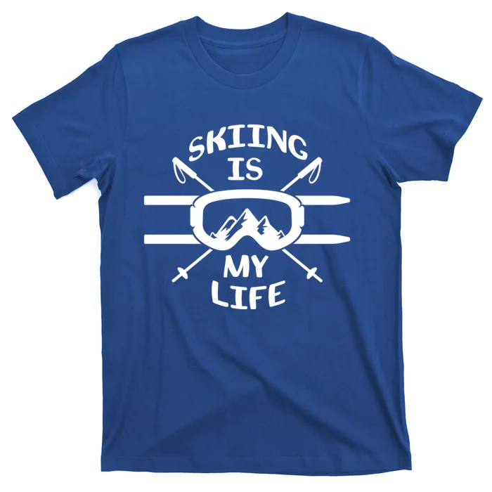 Skiing Is My Life Ski Instructor Gift T-Shirt