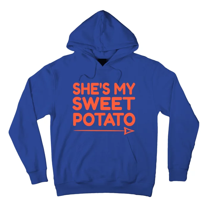 She Is My Sweet Potato Funny I Yam Funny Gift Sweet Potato Lover Gift Hoodie