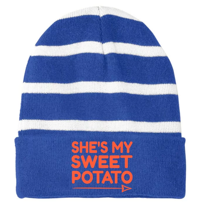 She Is My Sweet Potato Funny I Yam Funny Gift Sweet Potato Lover Gift Striped Beanie with Solid Band