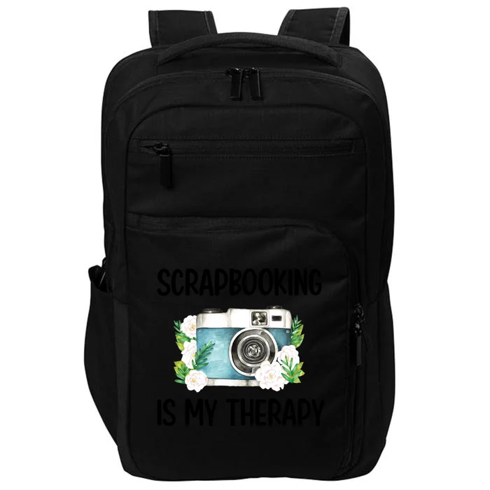 Scrapbooking Is My Therapy Scrapbooker Scrapbook Meaningful Gift Impact Tech Backpack