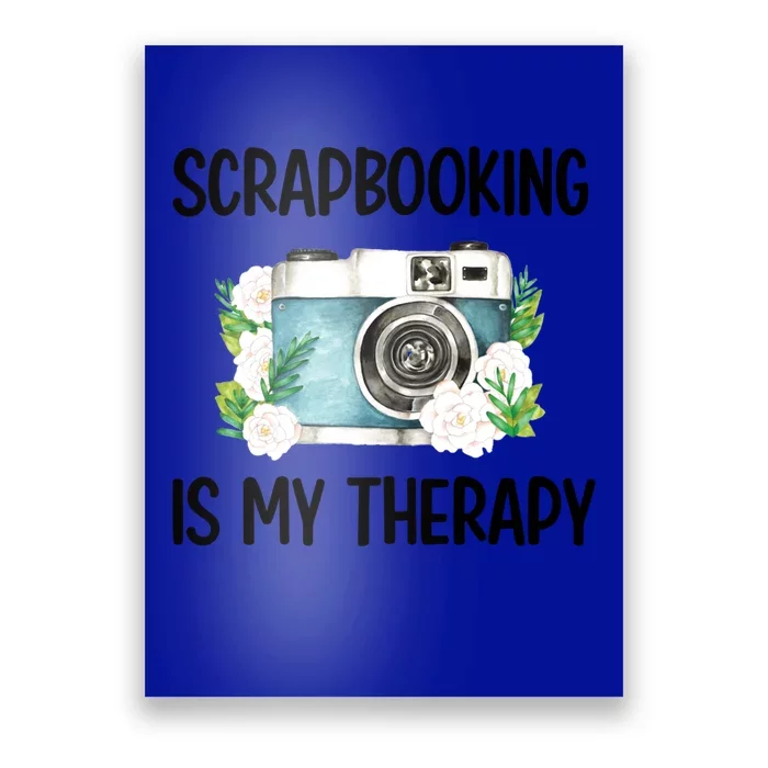 Scrapbooking Is My Therapy Scrapbooker Scrapbook Meaningful Gift Poster