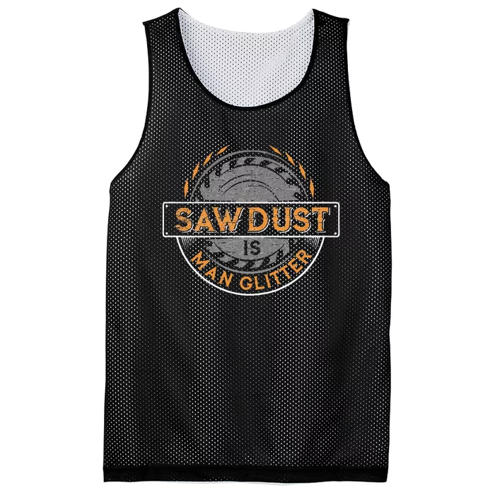 Sawdust is Man Glitter for Woodworkers & Carpenters Mesh Reversible Basketball Jersey Tank