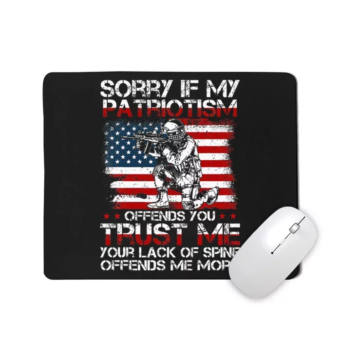 Sorry If My Patriotism Offends You Patriotic US Flag & Army Mousepad