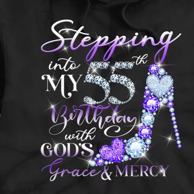 Stepping into my 55th birthday with God's grace & Mercy Tie Dye Hoodie