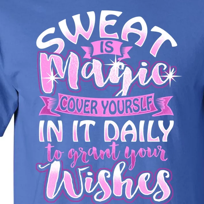 Sweat Is Magic Loves Yoga Practice Yogi Quote Namaste Zen Meaningful Gift Tall T-Shirt