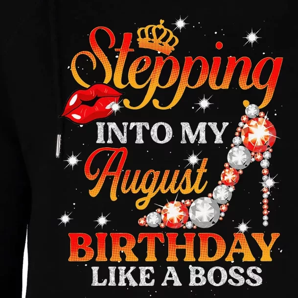 Stepping Into My August Birthday Like A Boss shoes Gift Womens Funnel Neck Pullover Hood