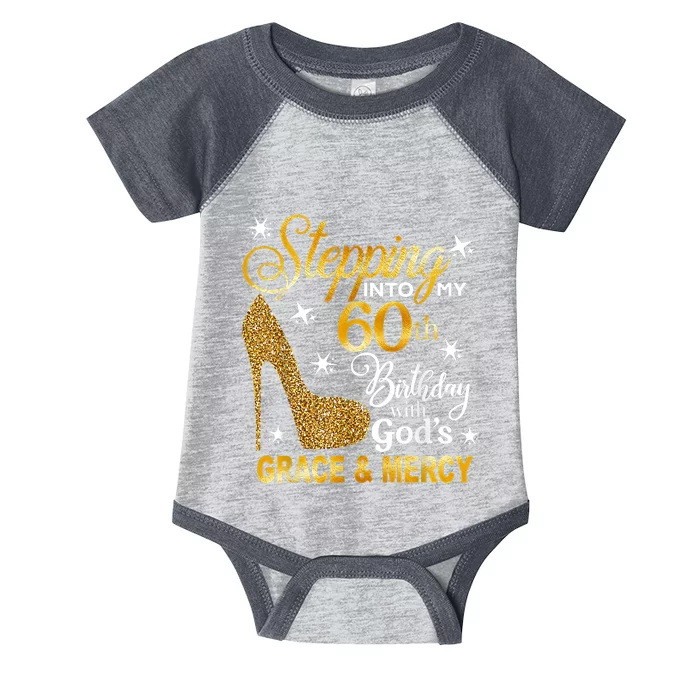 Stepping Into My 60th Birthday With God's Grace & Mercy Infant Baby Jersey Bodysuit