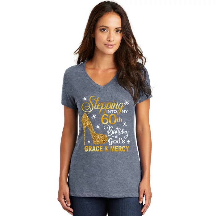 Stepping Into My 60th Birthday With God's Grace & Mercy Women's V-Neck T-Shirt