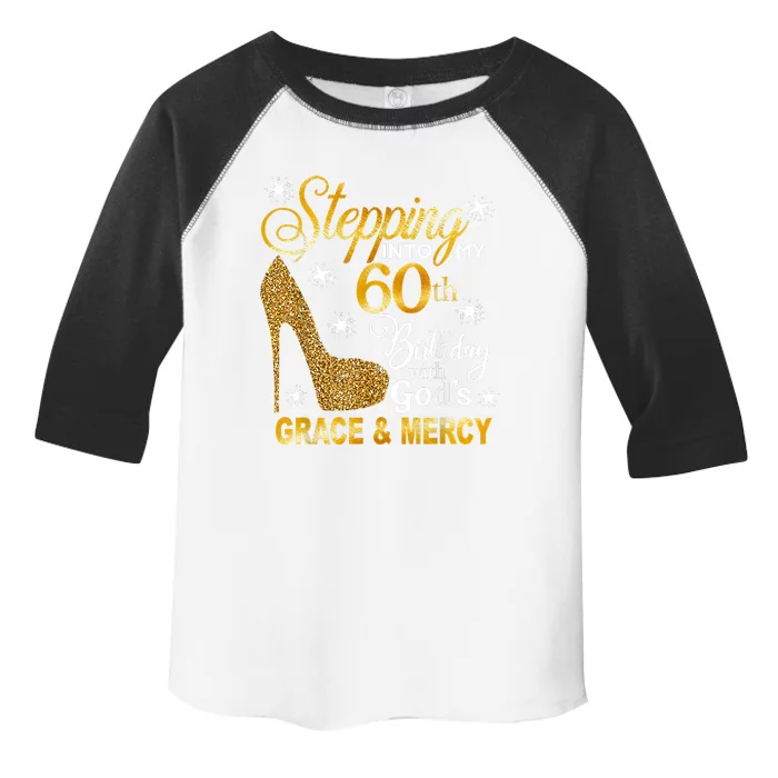 Stepping Into My 60th Birthday With God's Grace & Mercy Toddler Fine Jersey T-Shirt