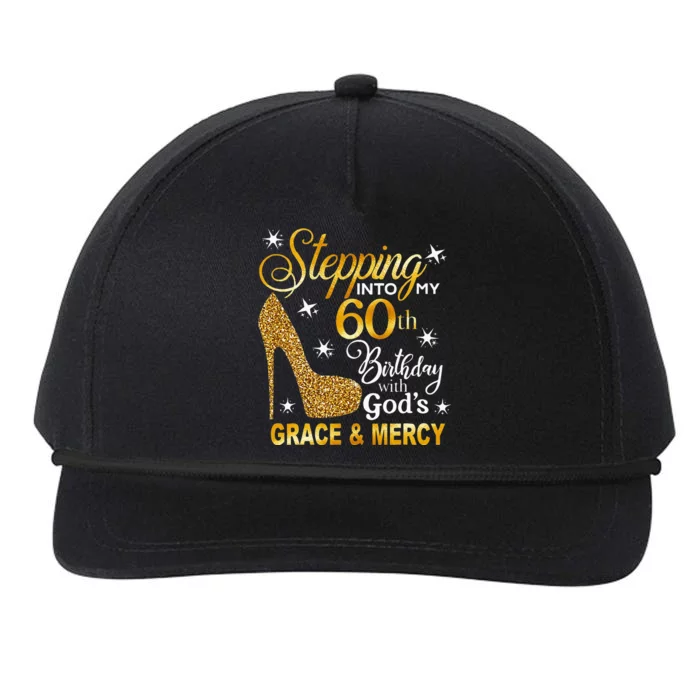 Stepping Into My 60th Birthday With Gods Grace & Mercy Snapback Five-Panel Rope Hat