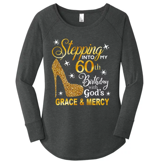 Stepping Into My 60th Birthday With Gods Grace & Mercy Women's Perfect Tri Tunic Long Sleeve Shirt