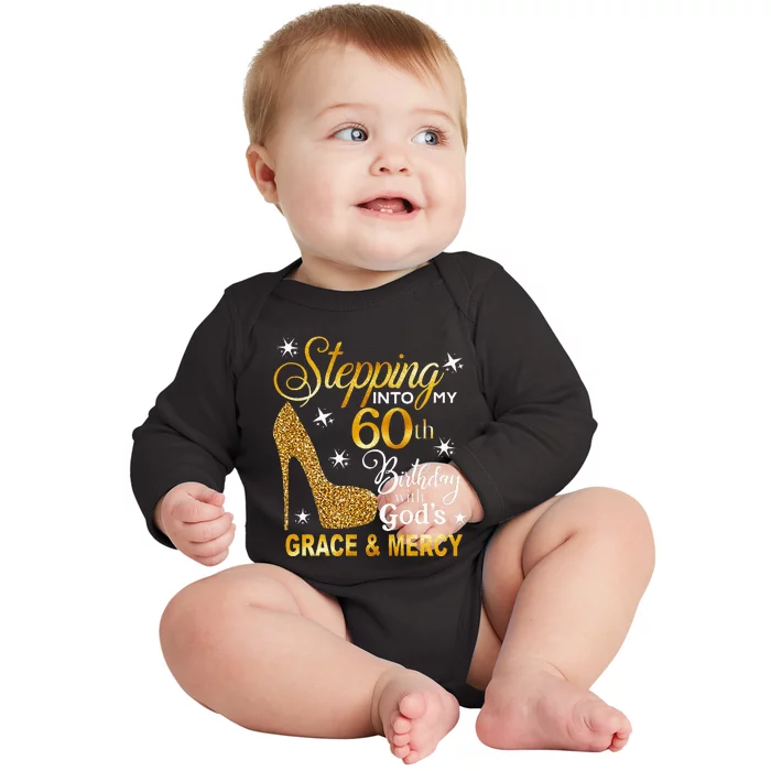 Stepping Into My 60th Birthday With Gods Grace & Mercy Baby Long Sleeve Bodysuit