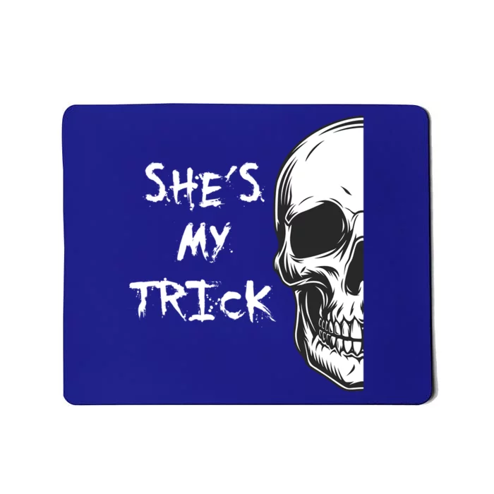 She Is My Trick Halloween Matching Couples Skull Set Gift Mousepad