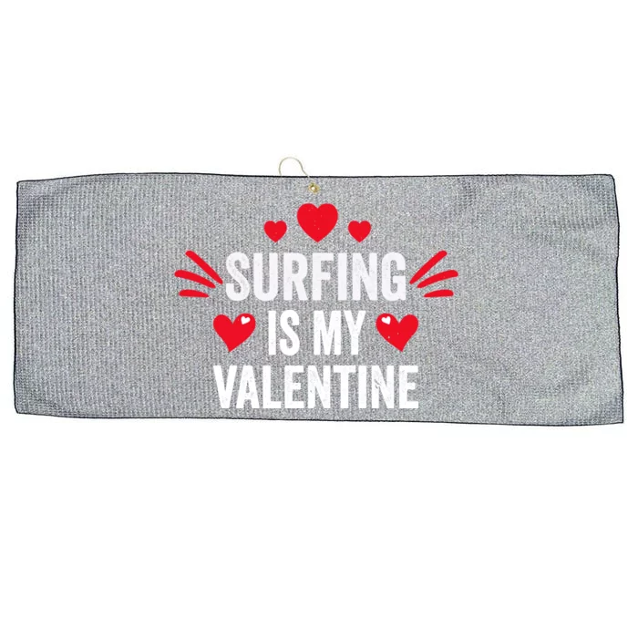 Surfing Is My Valentine Gift For Her Funny Surfer Gift Meaningful Gift Large Microfiber Waffle Golf Towel