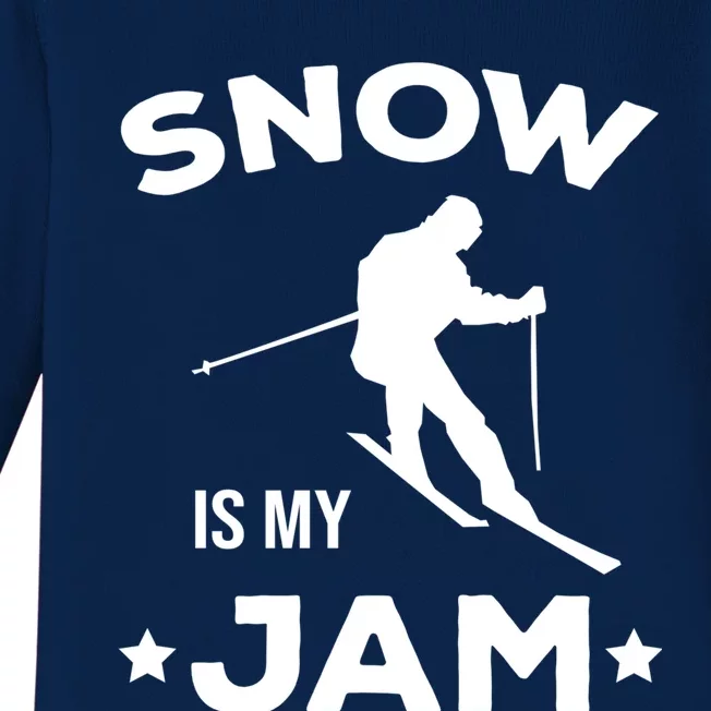 Snow Is My Jam Skiing Lover Sports Ski Instructor Skier Gift Baby Long Sleeve Bodysuit