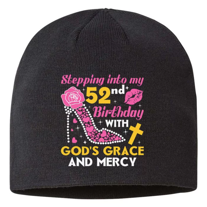 Stepping into my 52nd birthday with gods grace and mercy 8 1/2in Sustainable Knit Beanie