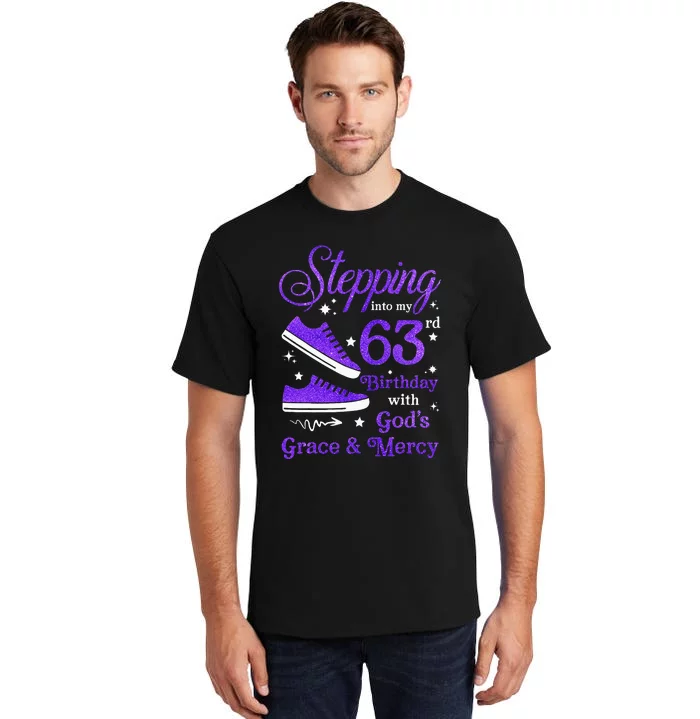 Stepping Into My 63rd Birthday With God's Grace & Mercy Bday Tall T-Shirt