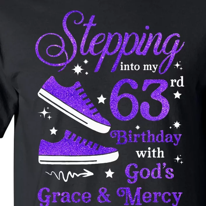 Stepping Into My 63rd Birthday With God's Grace & Mercy Bday Tall T-Shirt