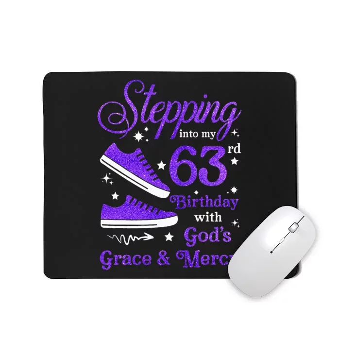 Stepping Into My 63rd Birthday With God's Grace & Mercy Bday Mousepad