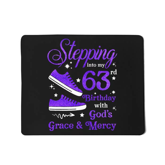 Stepping Into My 63rd Birthday With God's Grace & Mercy Bday Mousepad