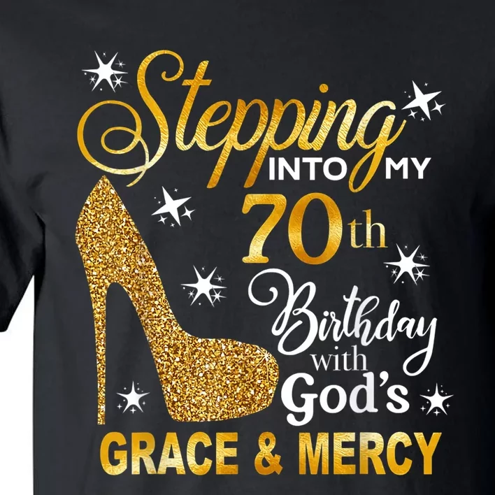 Stepping into my 70th birthday with God's grace & Mercy Tall T-Shirt