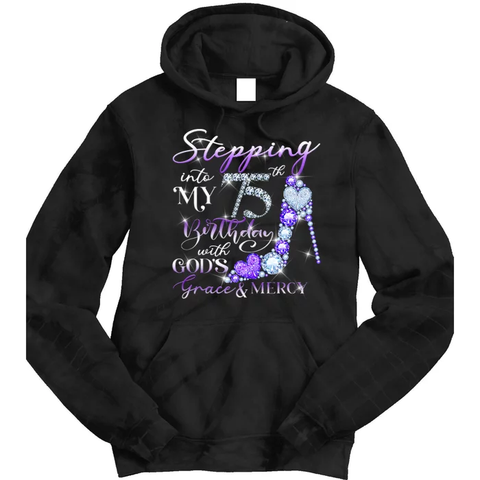 Stepping into my 75th birthday with God's grace & Mercy Tie Dye Hoodie