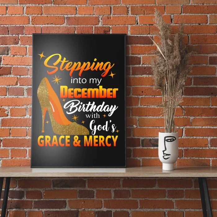 Stepping Into My December Birthday With God's Grace And Mercy Poster