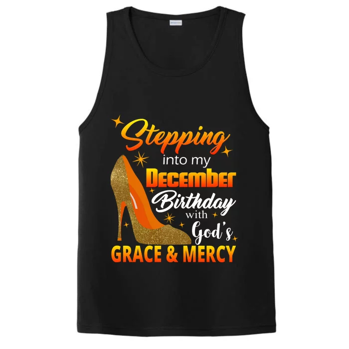 Stepping Into My December Birthday With God's Grace And Mercy Performance Tank