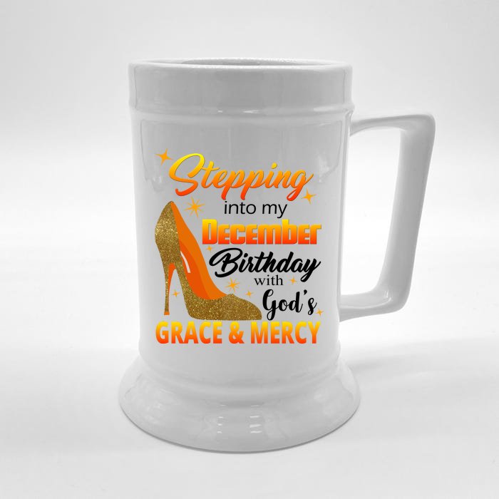 Stepping Into My December Birthday With God's Grace And Mercy Front & Back Beer Stein