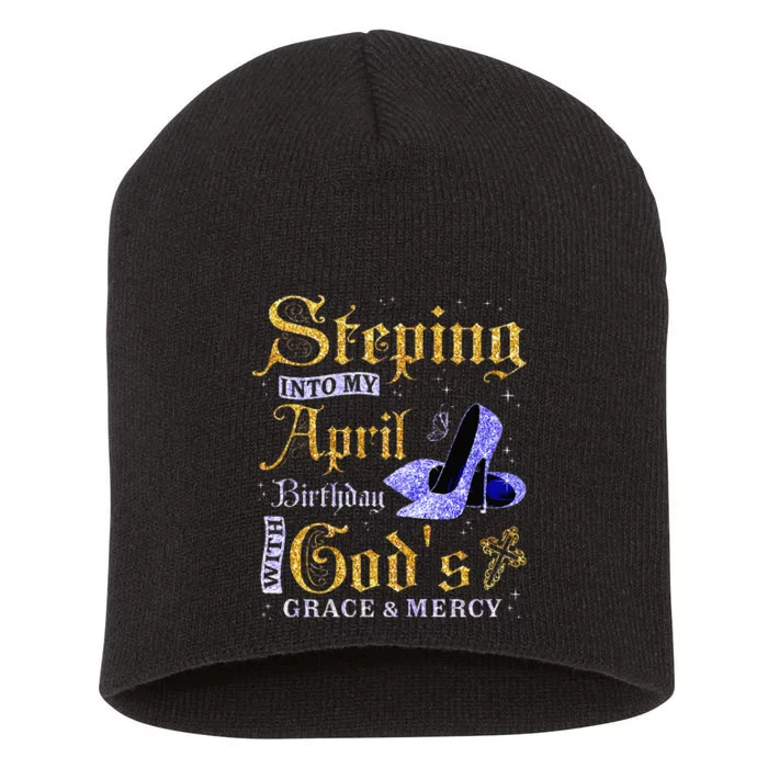 Stepping Into My April Birthday With GodS Grace & Mercy Short Acrylic Beanie