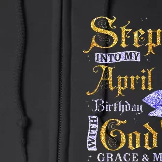 Stepping Into My April Birthday With GodS Grace & Mercy Full Zip Hoodie