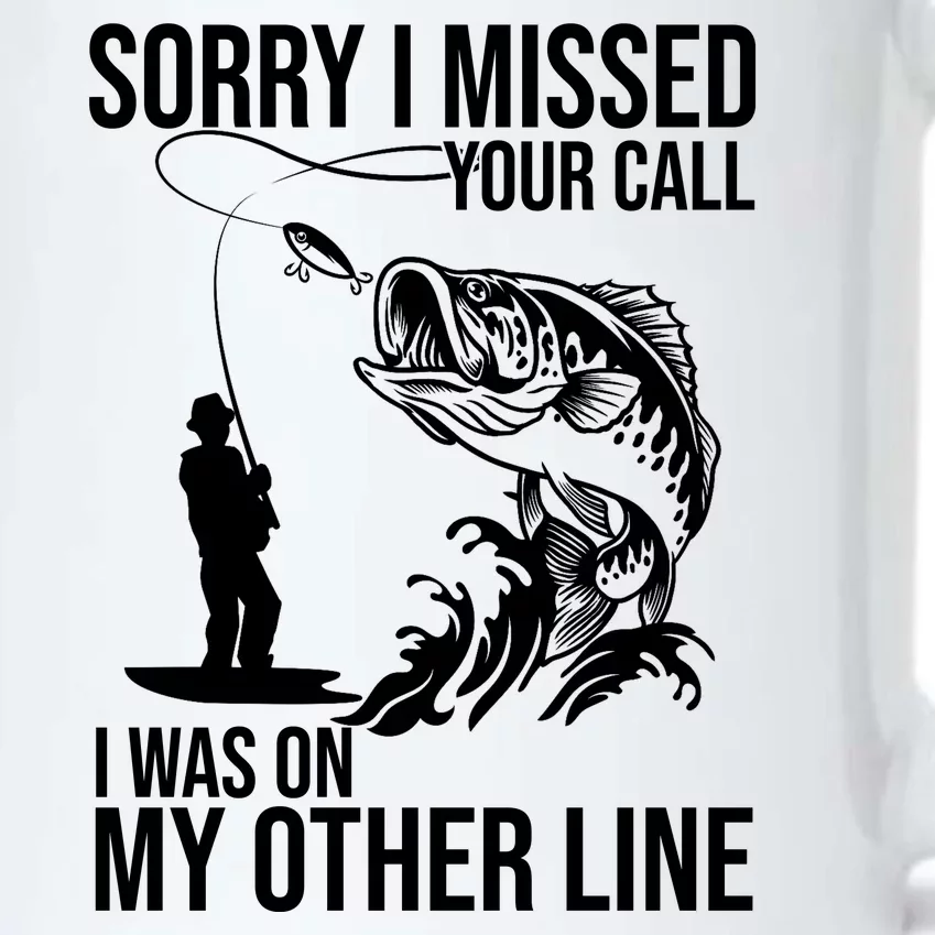 Sorry I Missed Your Call I Was On My Other Line Funny Fishing Black Color Changing Mug