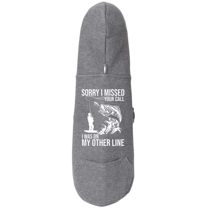 Sorry I Missed Your Call I Was On My Other Line Funny Fishing Doggie 3-End Fleece Hoodie