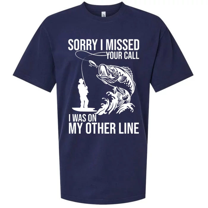 Sorry I Missed Your Call I Was On My Other Line Funny Fishing Sueded Cloud Jersey T-Shirt