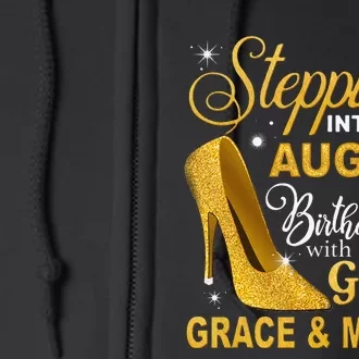 Stepping Into My August Birthday With Gods Grace And Mercy Full Zip Hoodie