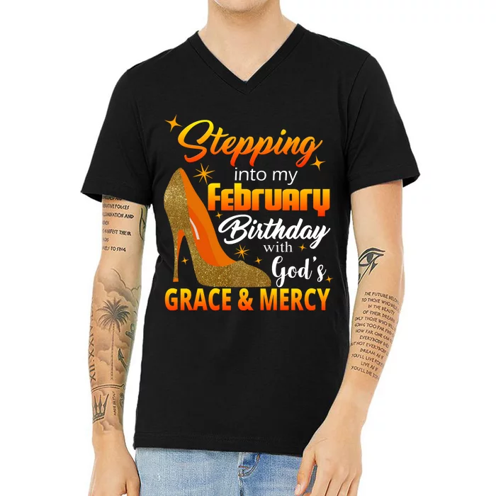 Stepping Into My February Birthday With God's Grace And Mercy V-Neck T-Shirt