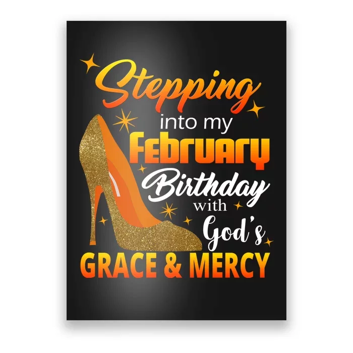 Stepping Into My February Birthday With God's Grace And Mercy Poster