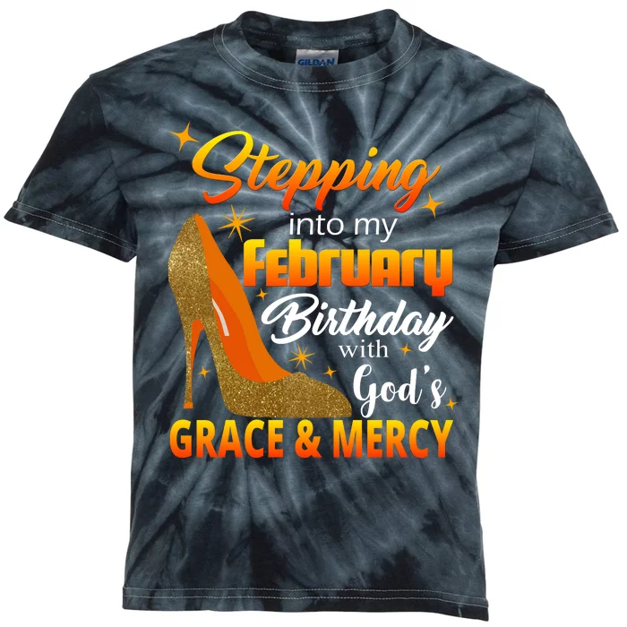 Stepping Into My February Birthday With God's Grace And Mercy Kids Tie-Dye T-Shirt